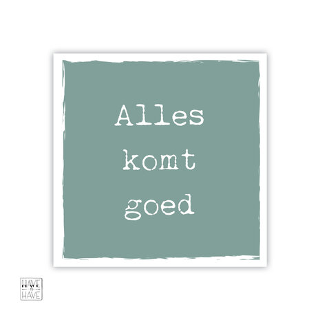 Alles komt goed