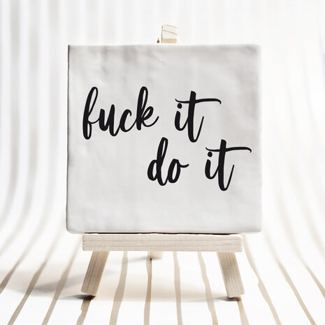 fuck it do it quote